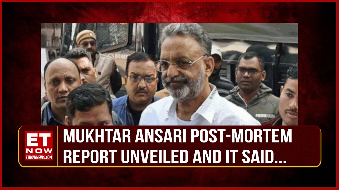 Mukhtar Ansari Post-Mortem Report Unveiled And It Said... | Mukhtar Ansari Death News | Latest News