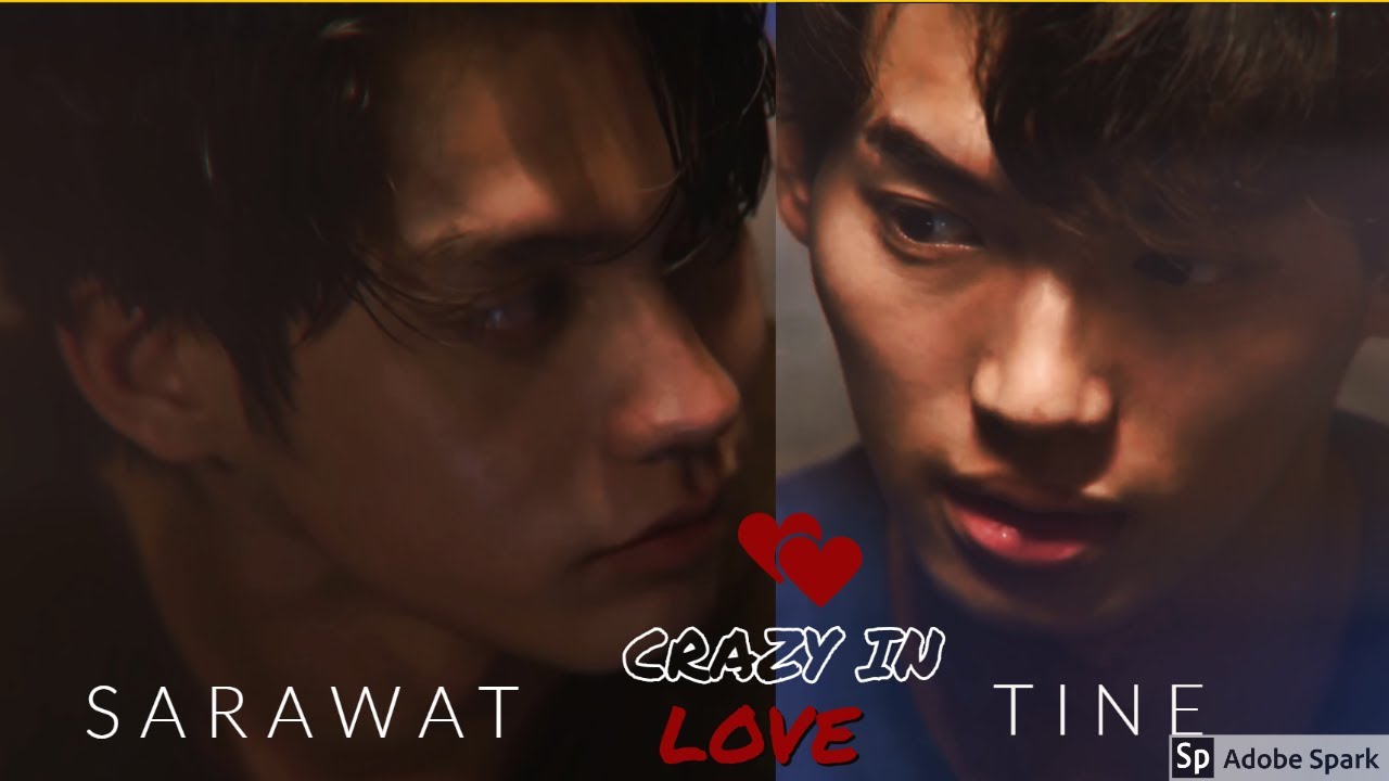 SARAWAT X TINE l Crazy In love [2gether The Series]