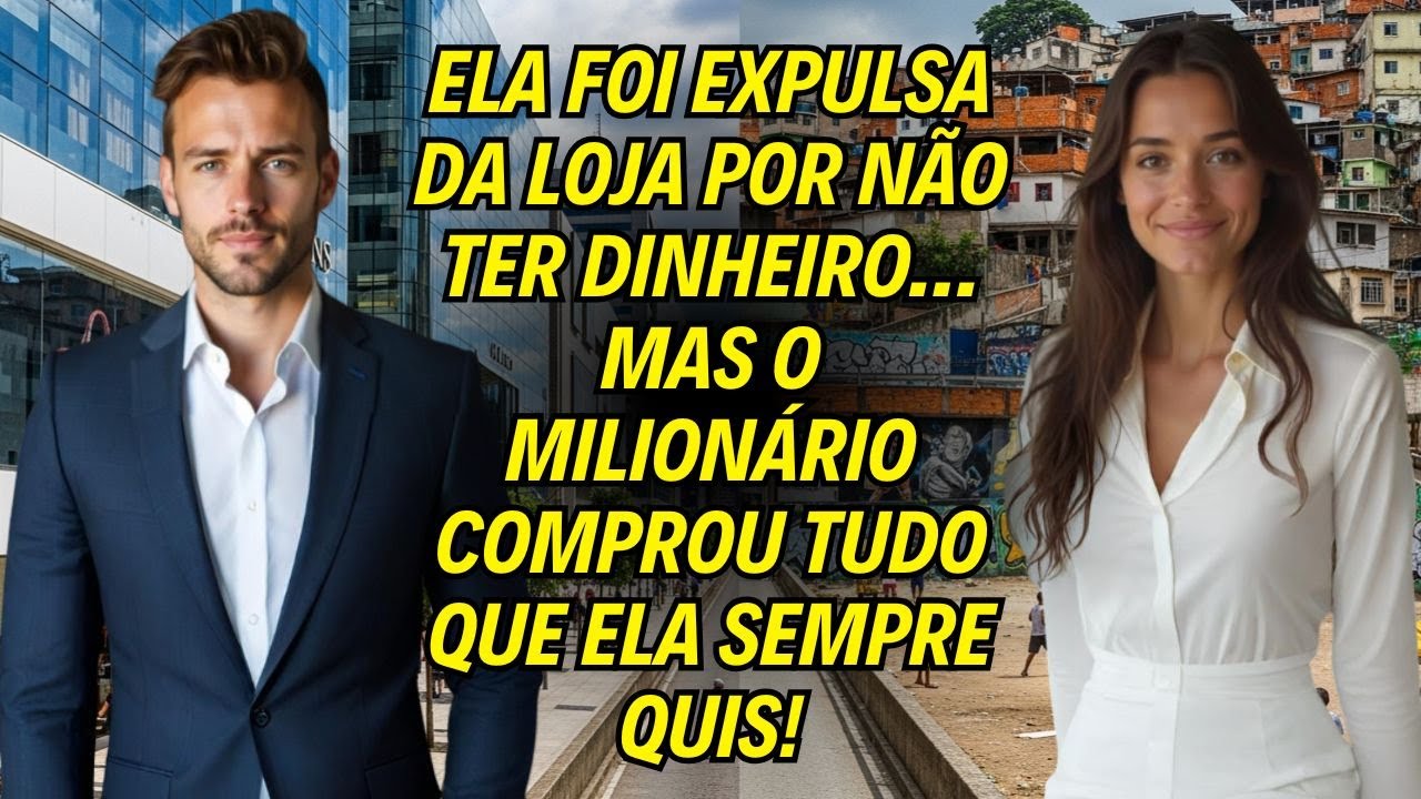 Ela Foi Expulsa Da Loja Por Não Ter Dinheiro… Mas O Milionário Comprou Tudo Que Ela Sempre Quis!