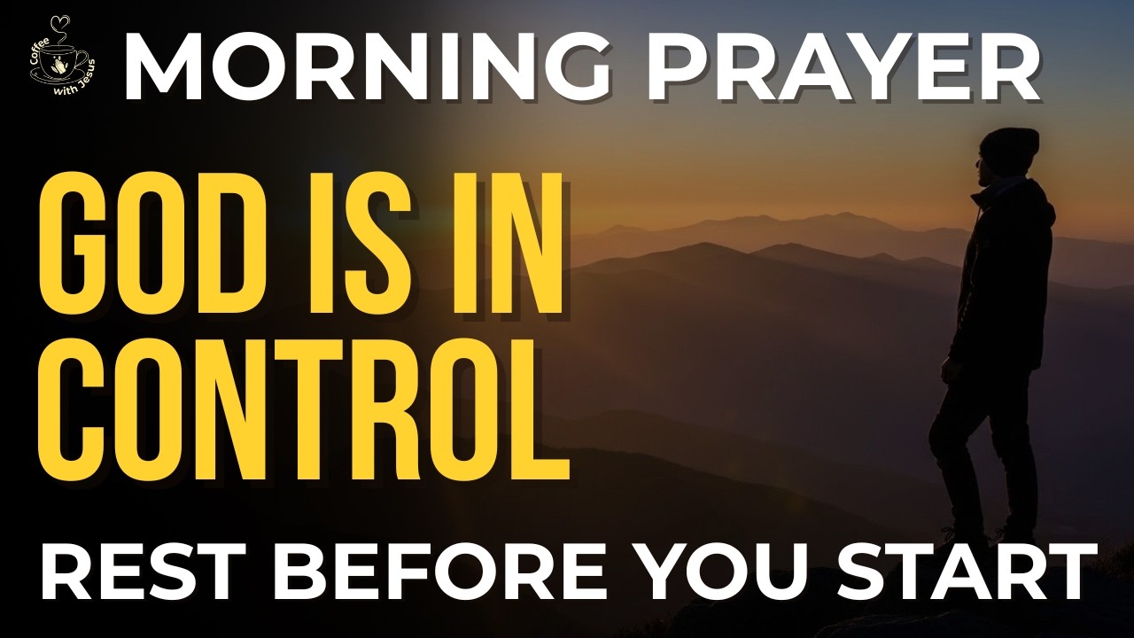 Morning Prayer Before You Do Anything | Rest in God and Trust Him to Work in Your Day Today