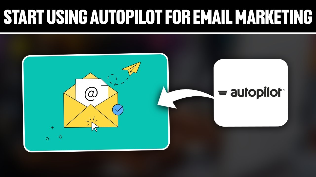 How To Start Using Autopilot For Email Marketing ! (Full Tutorial)