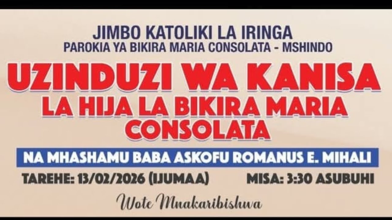 ADHIMISHO LA MISA TAKATIFU YA UZINDUZI WA KANISA LA HIJA LA BIKIRA MARIA CONSOLATA - MSHINDO
