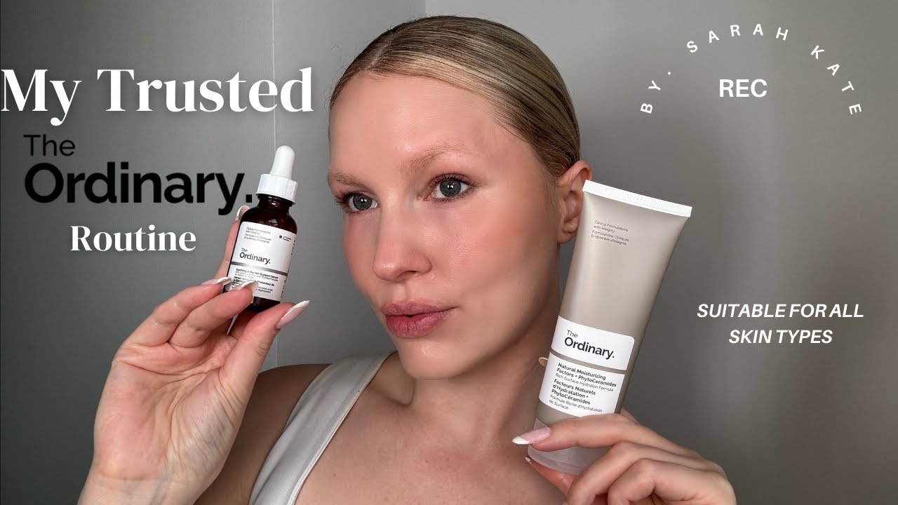 The Ordinary Skincare Routine for Everybody!