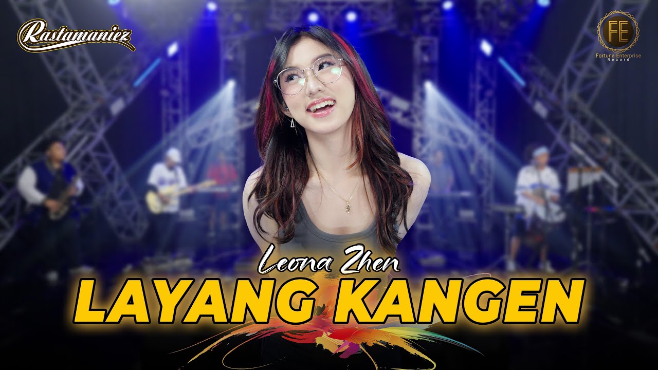 LEONA ZHEN - LAYANG KANGEN | Feat. RASTAMANIEZ ( Official Live Version )
