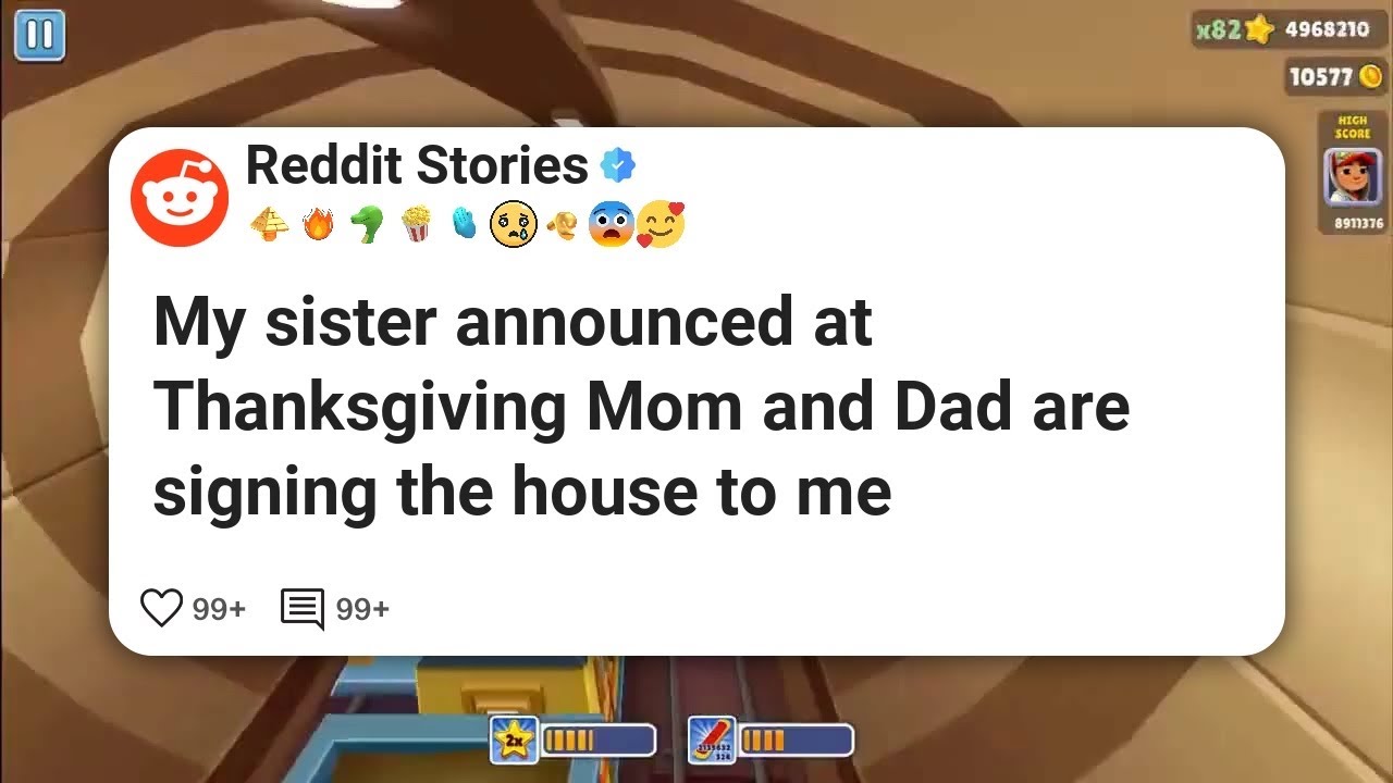My sister announced at Thanksgiving Mom and Dad are signing the house to me #reddit 