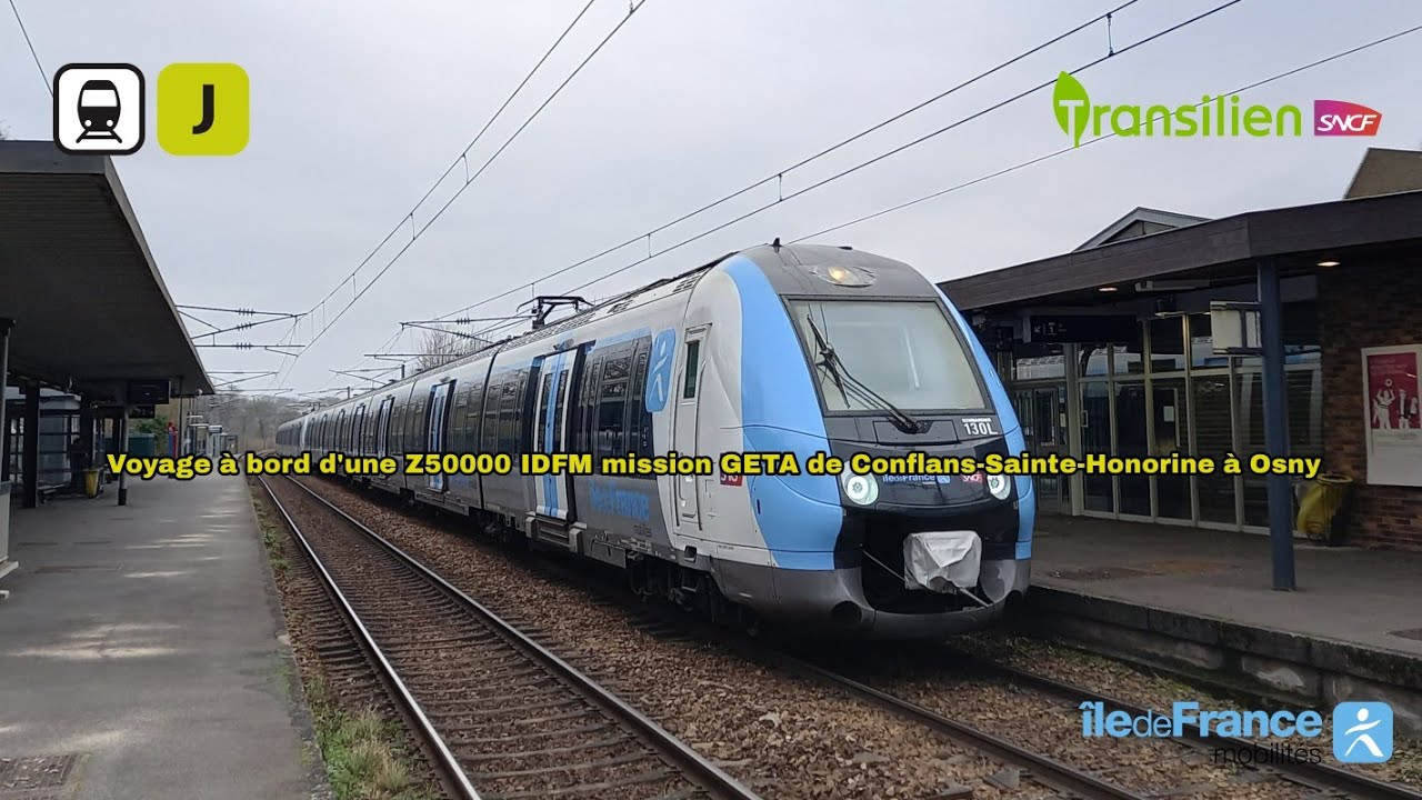 [Transilien J] Voyage à bord d'une Z50000 IDFM mission GETA de Conflans-Sainte-Honorine à Osny