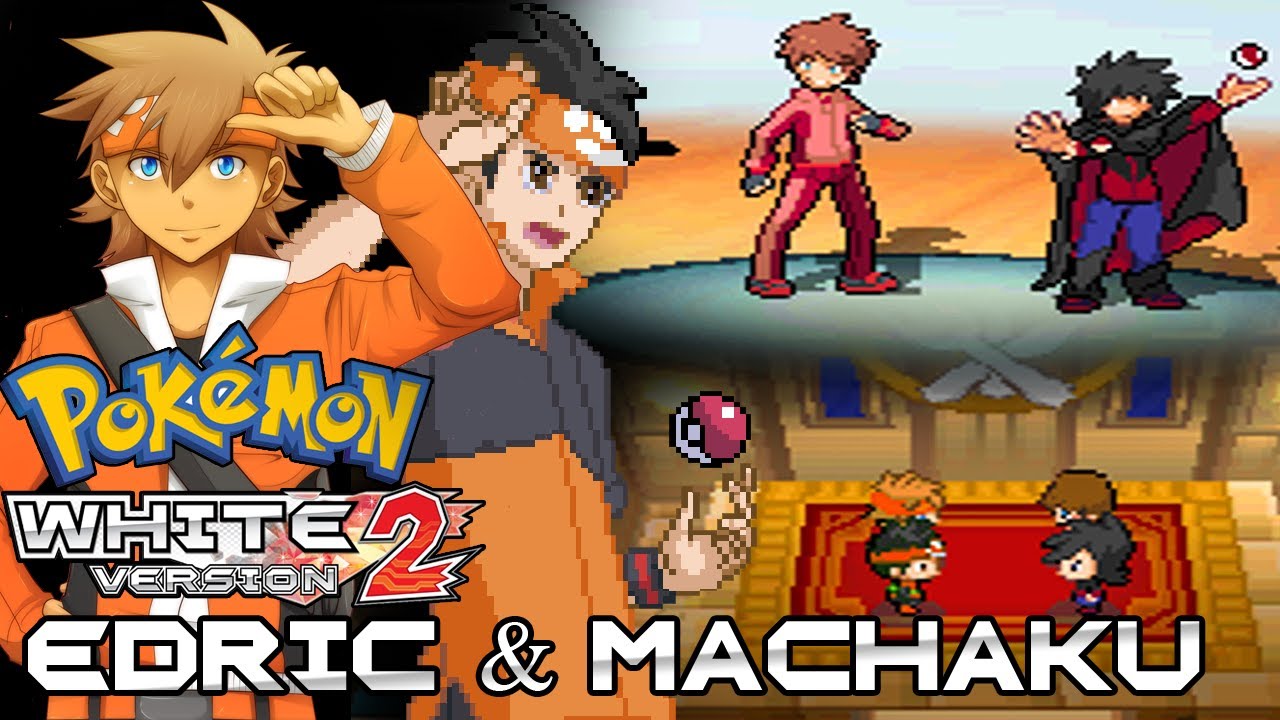 Pokemon White 2 Hack: Vs. Champions Edric and Machaku