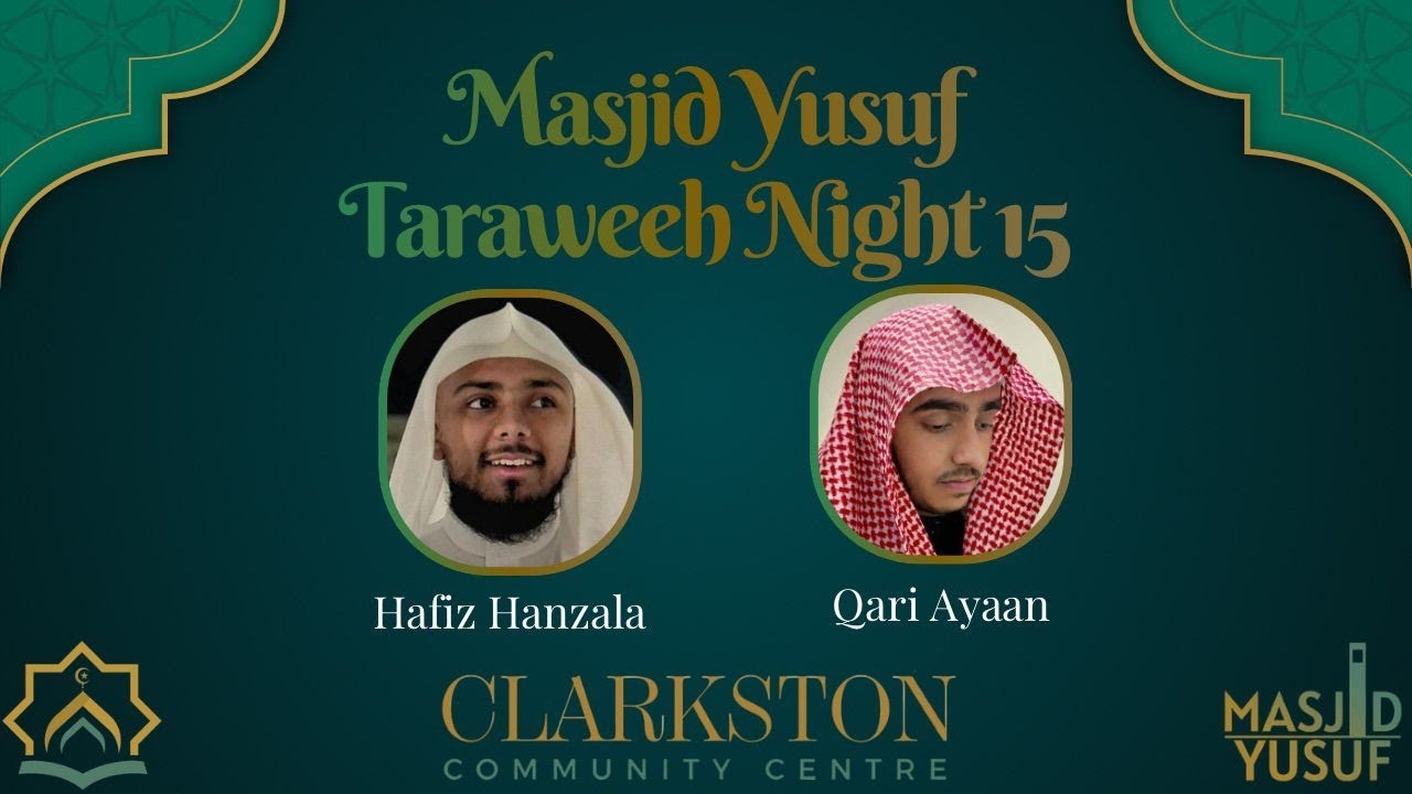 Isha Salah & Taraweeh Night 15 | Masjid Yusuf | Hafiz Hanzala & Qari Ayaan