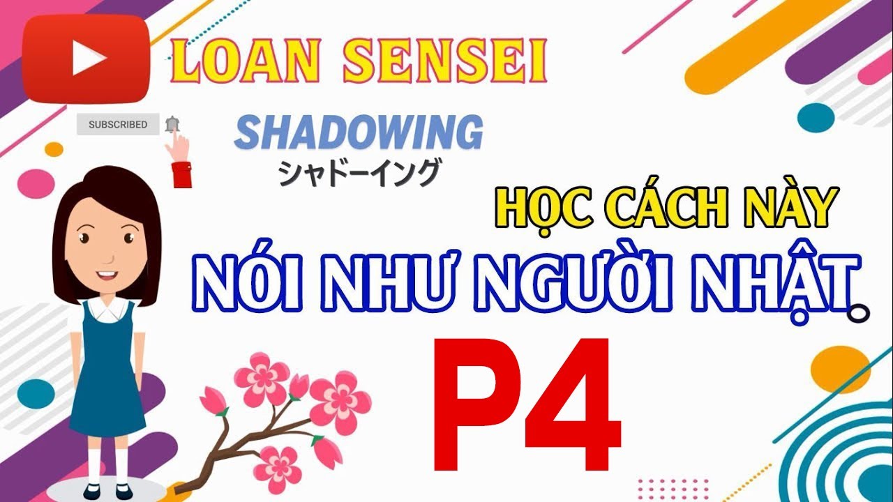 SHADOWING  シャドーイング N5 - N4 (P4) Luyện phản xạ tiếng Nhật như người Nhật.