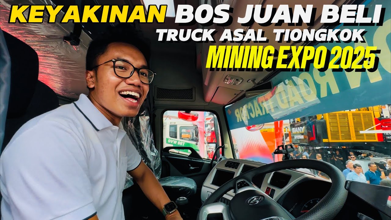 MINING EXPO 2025‼️KEYAKINAN BOS JUAN BELI TRUCK DONGFENG ASAL TIONGKOK 🇨🇳 