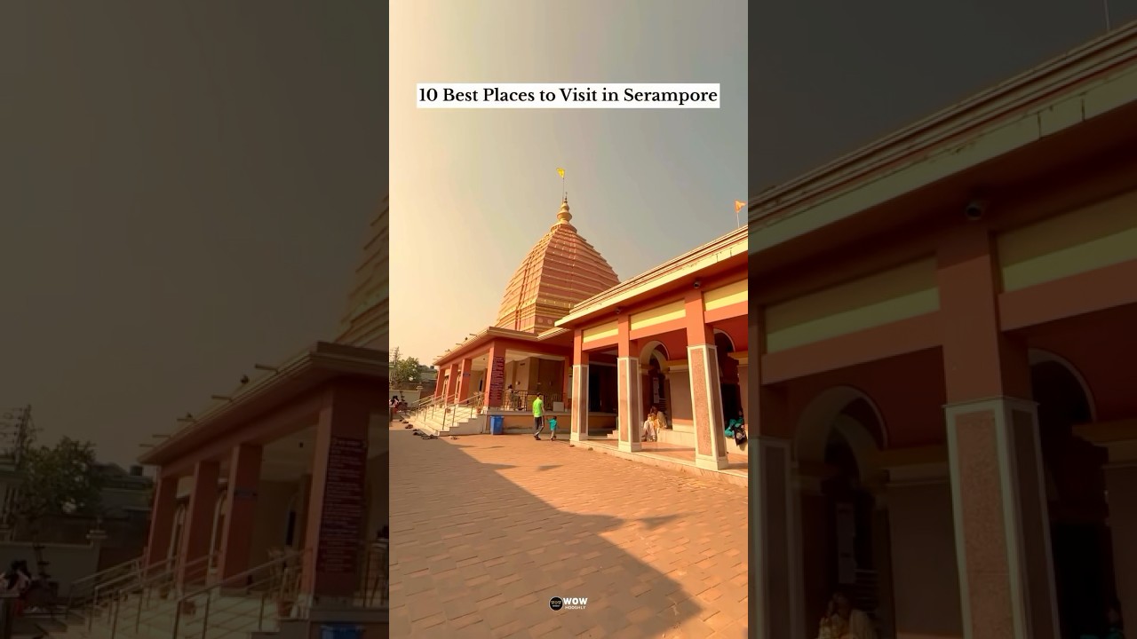 Top 10 best places to visit in Serampore📍#serampore#wowhooghly#trending#youtubeshorts#viralvideo