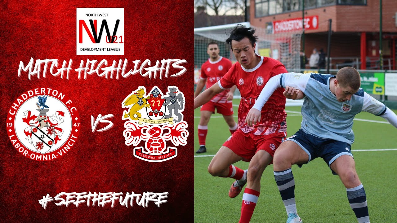 Match Highlights | Chadderton U21 vs Prestwich Heys U21 | 25/01/2026