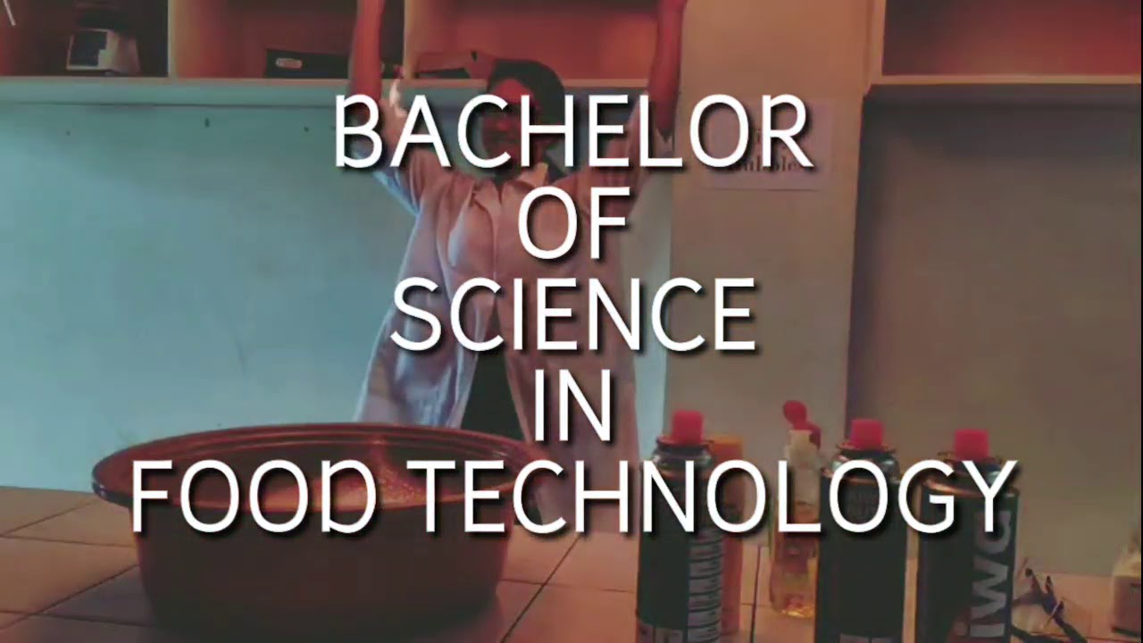 BACHELOR OF SCIENCE IN FOOD TECHNOLOGY