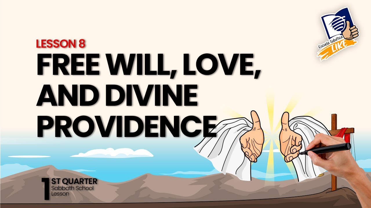 ✅ Free Will, Love, and Divine Providence | Sabbath School LIKE | Lesson 8 Q1 2025