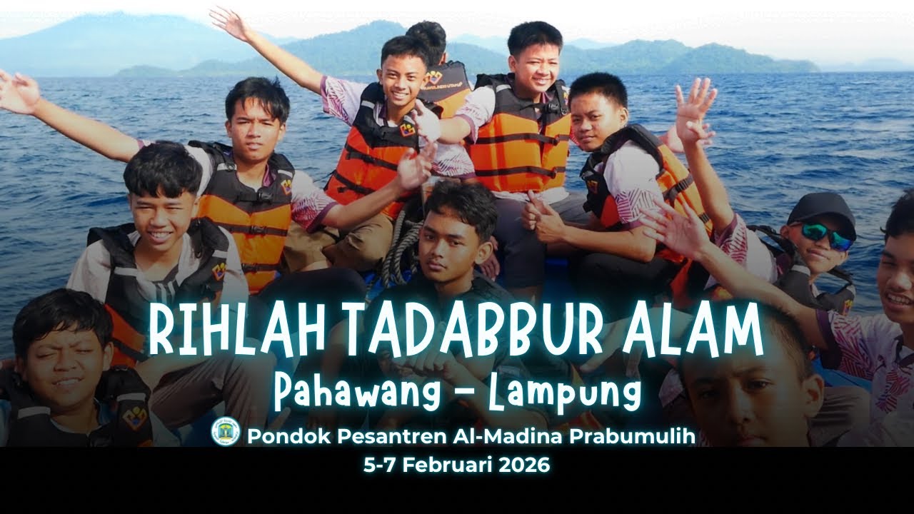 RIHLAH TADABBUR ALAM SW PONPES AL MADINA 2026