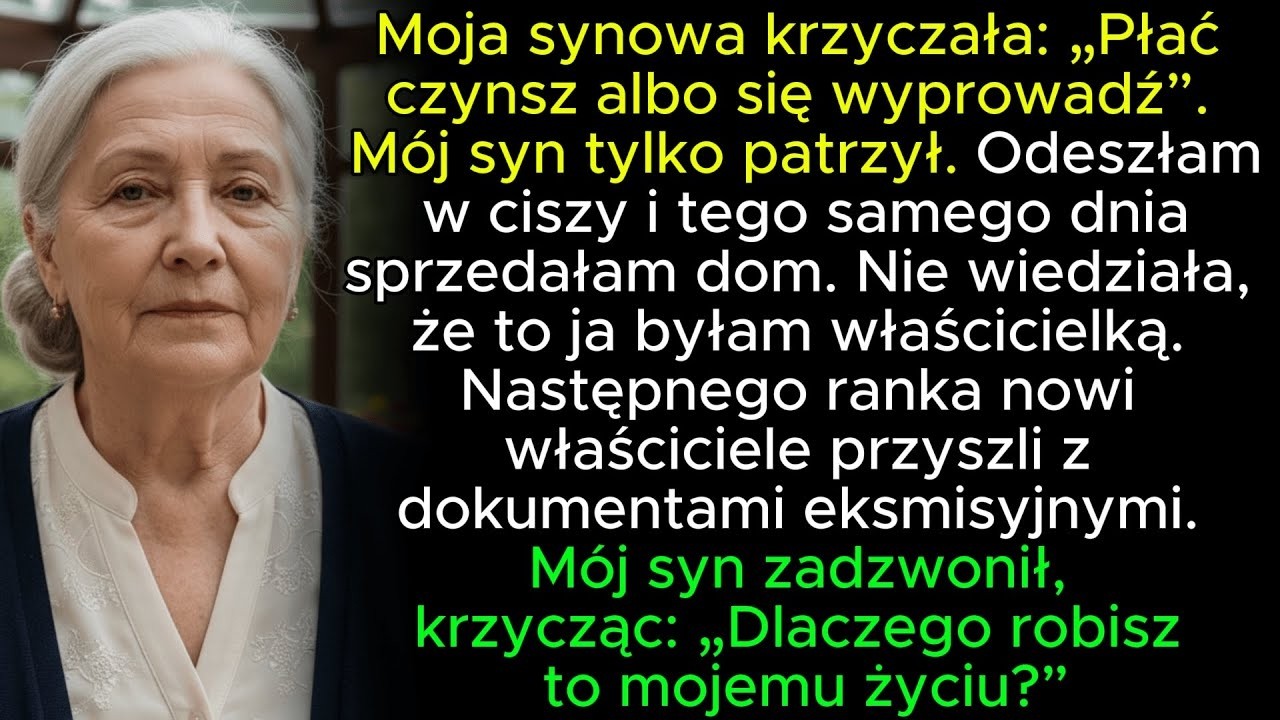 »Płać czynsz albo się wyprowadź!« — krzyczała moja synowa, więc potajemnie sprzedałam dom