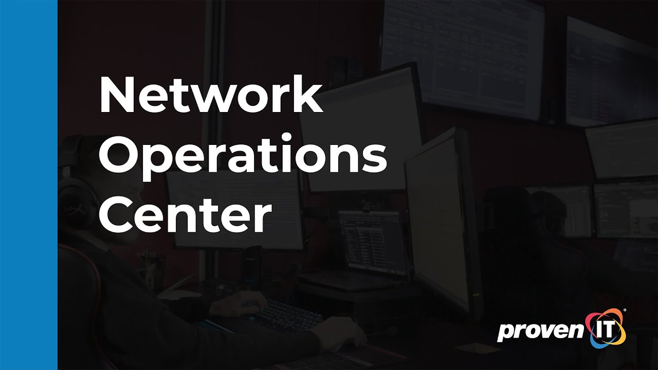 What is a Network Operations Center? | Proven IT