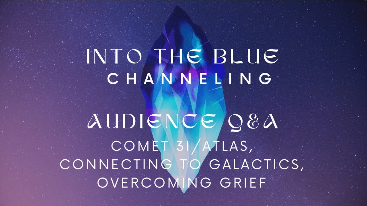 Audience Q&A: Comet 3I/Atlas, Connecting to Pleiadians, Therapy for Grieving
