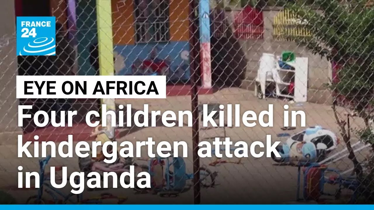 Uganda in shock after 4 children killed in a kindergarden &bull; FRANCE 24 English
