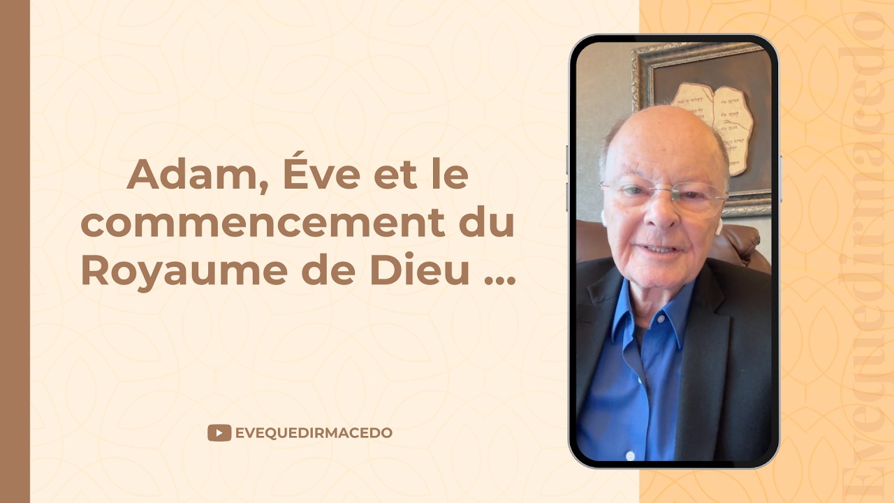 ADAM, ÈVE ET LE COMMENCEMENT DU ROYAUME DE DIEU …