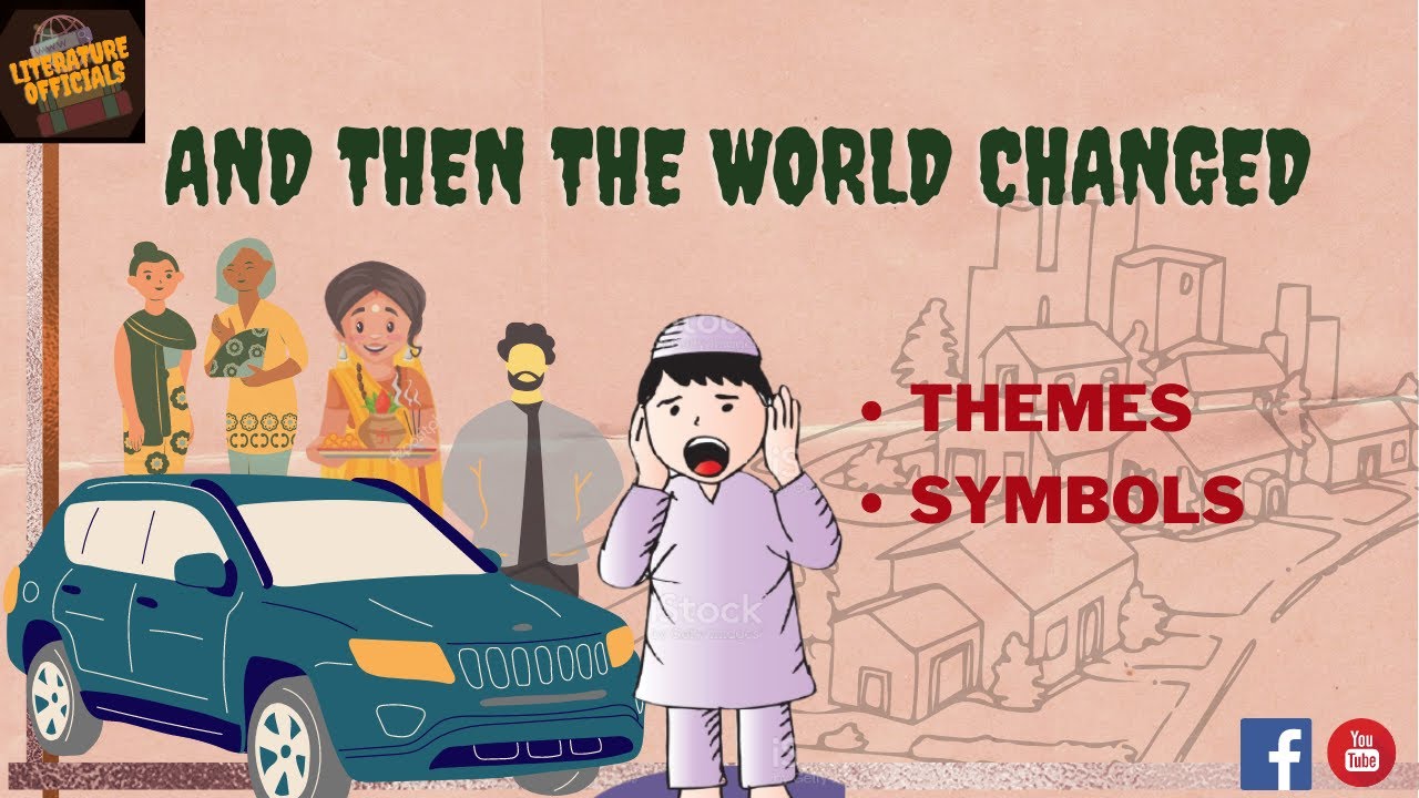 And Then the World Changed — Themes & Symbols Explained | Sabyn Javeri | English Literature Notes