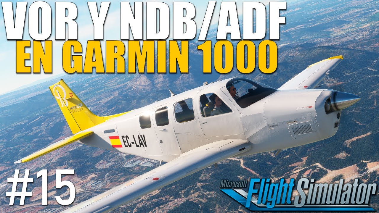 ✅ INICIARSE en Simulación Aérea | VOR y NDB en GARMIN 1000 | Ep.15