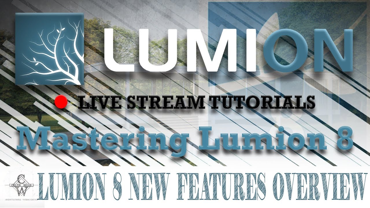 🔴 Lumion 8 New Features Overview | Lumion Live Stream Tutorials