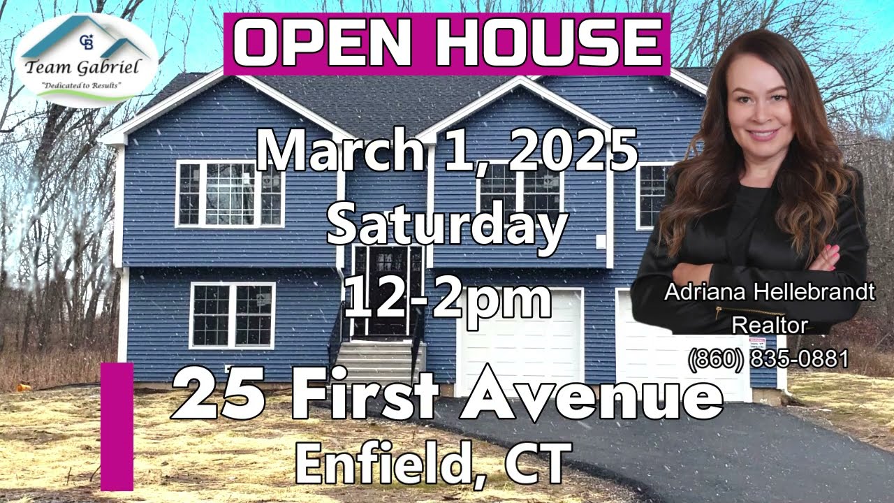 Open House -25 First Ave., Enfield, CT