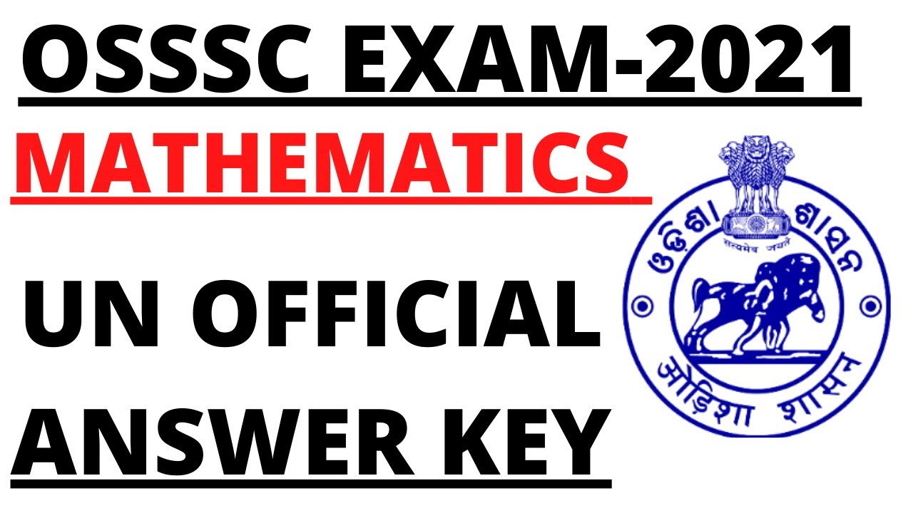 2841 POST OSSSC I MATHEMATICS QUESTION PAPER I OFFICIAL ANSWER KEY I OSSSC MATHEMATICS ANSWER KEY I