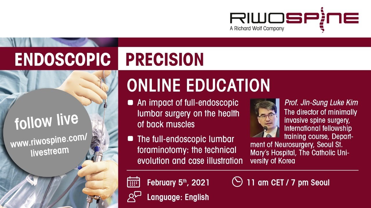 The full-endoscopic lumbar foraminotomy - Online Education Session