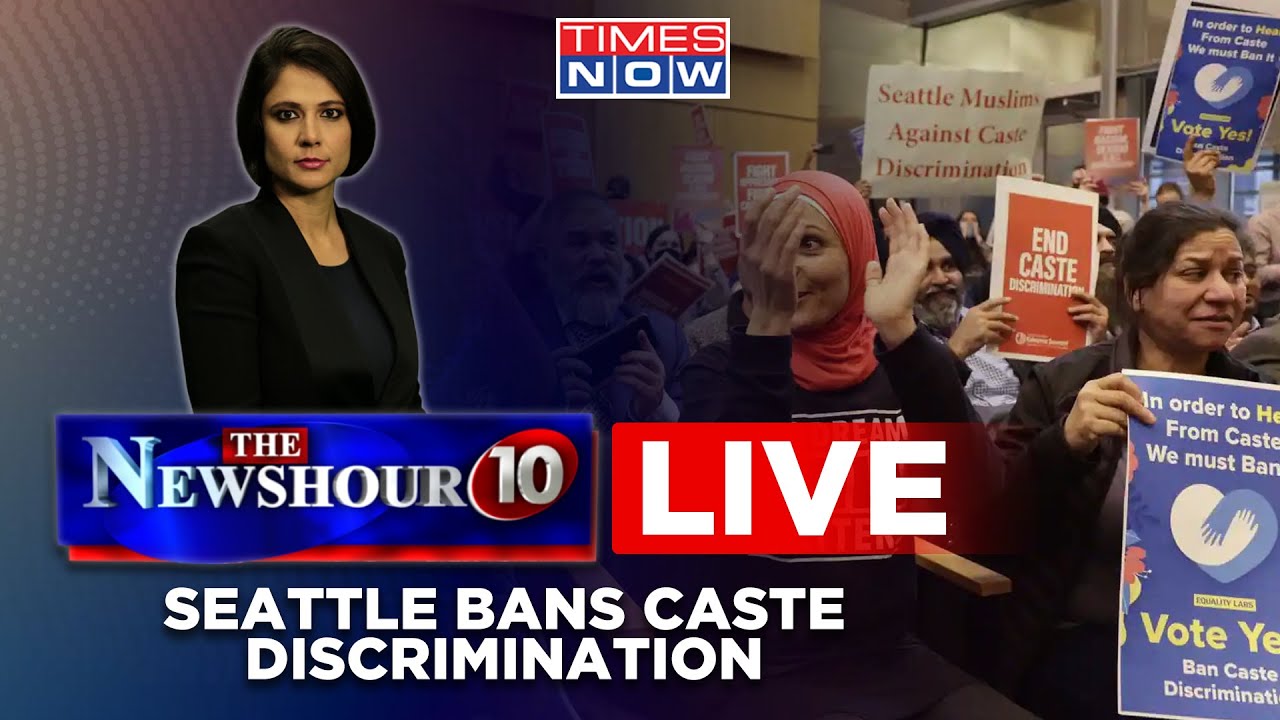 Newshour Live | Seattle Bans Caste Discrimination | 'Bid To Malign One Community' | Times Now