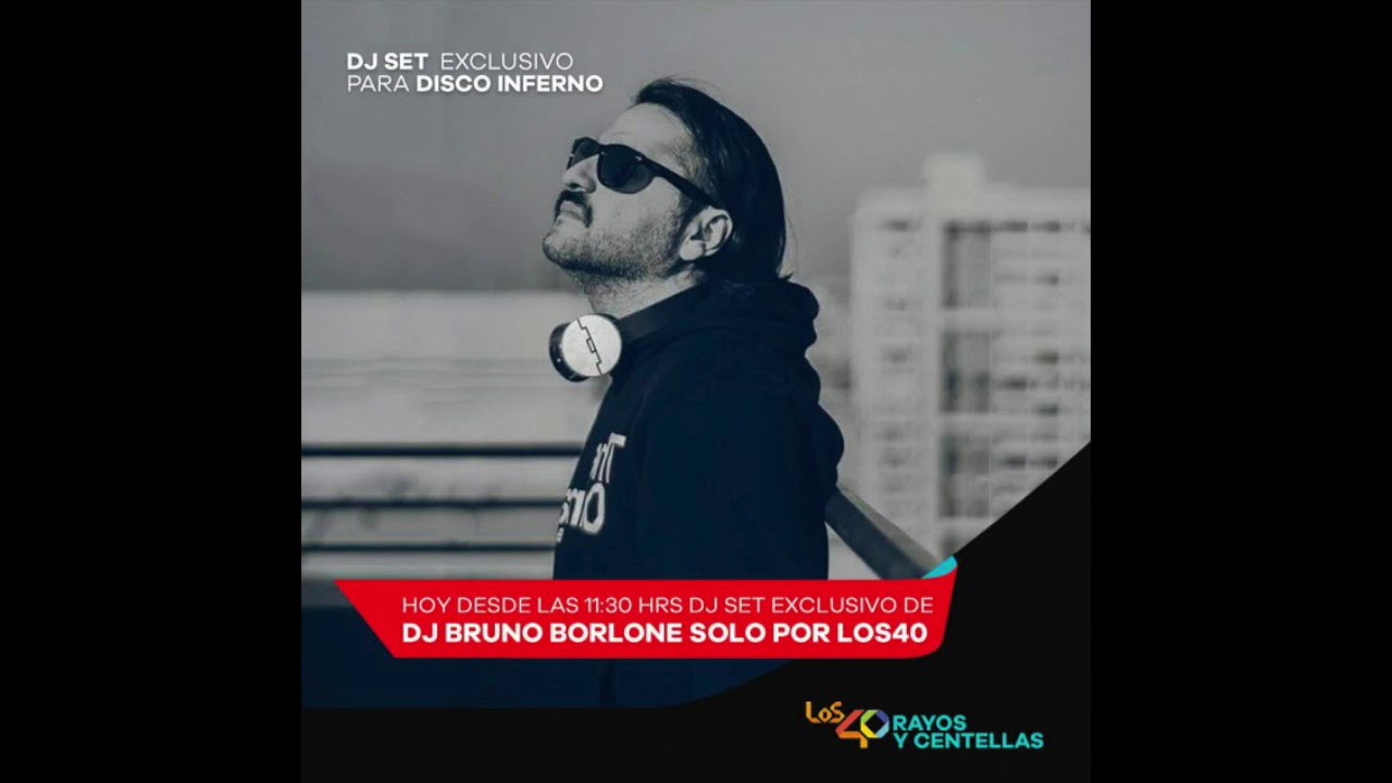 Bruno Borlone Mainstream Remixes Mix Exclusivo para Los 40 Chile