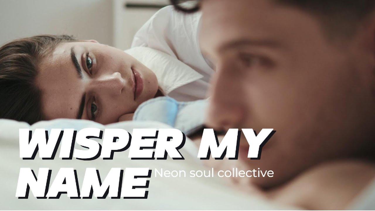 Whisper My Name | When Love Speaks in Silence | NeonSoul Collective