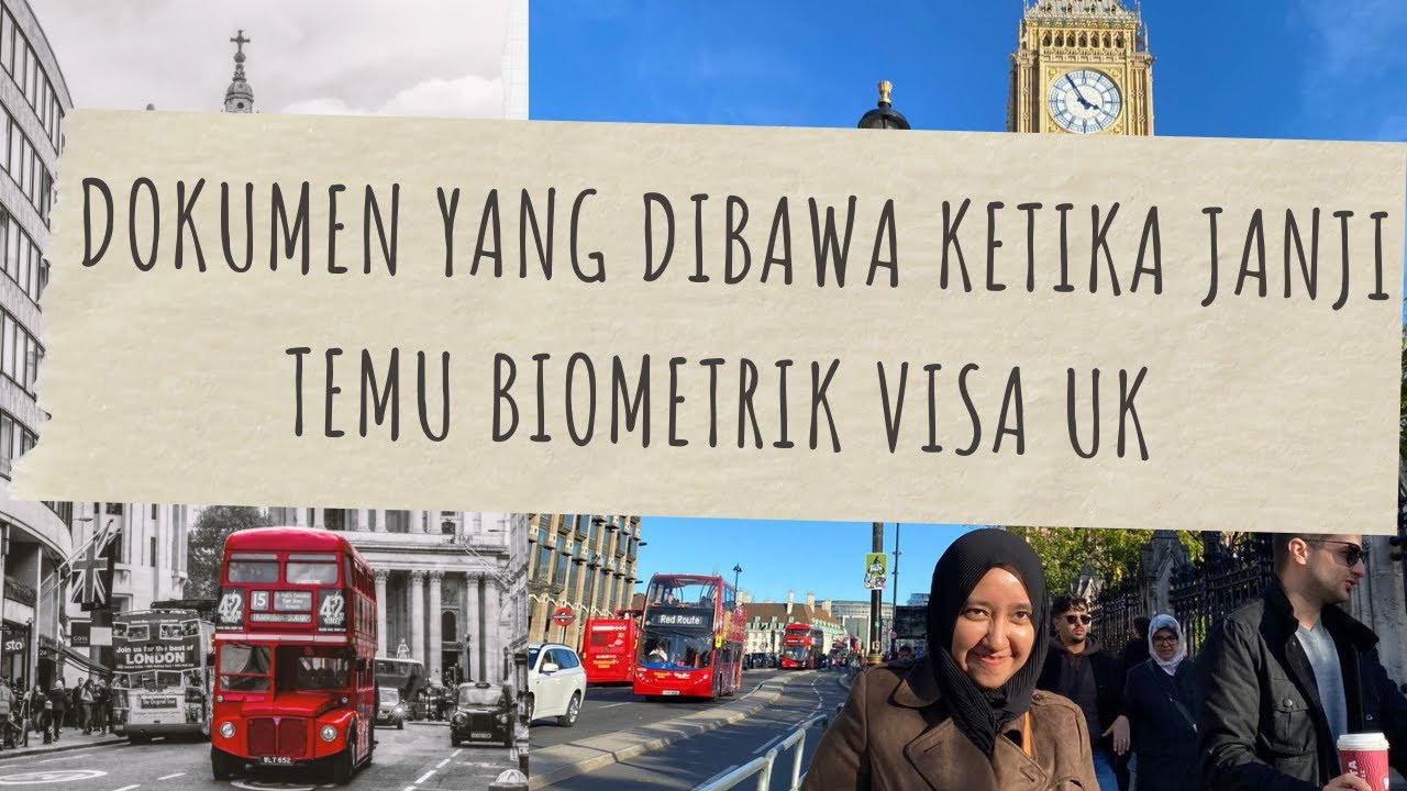 Dokumen Yang Dibawa Ketika Janji Temu Biometrik Visa UK #ukvisa