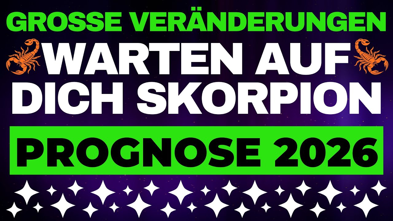 Skorpion Jahreshoroskop 2026 - Liebe Geld Und Berufliche Veränderungen