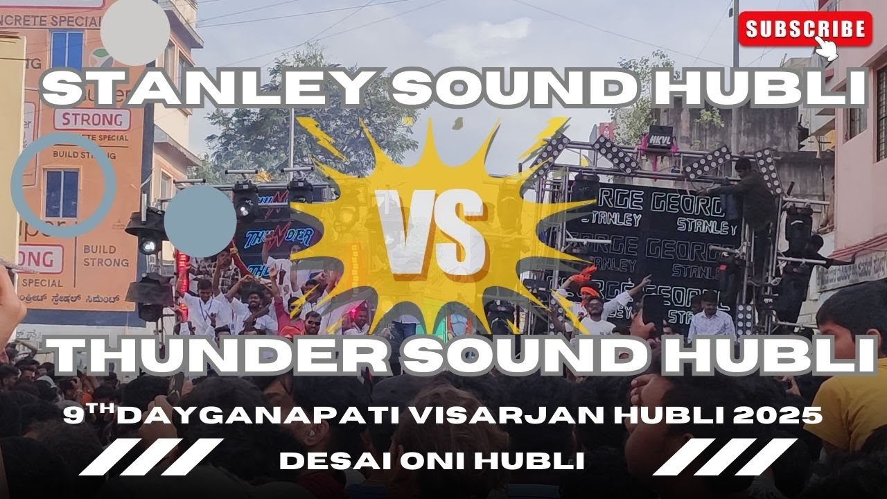 STANLEY SOUND HUBLI 💥VS THUNDER SOUND HUBLI ⚡| 9TH DAY GANPATI VISARJAN 2025 | DESAI ONI HUBLI 