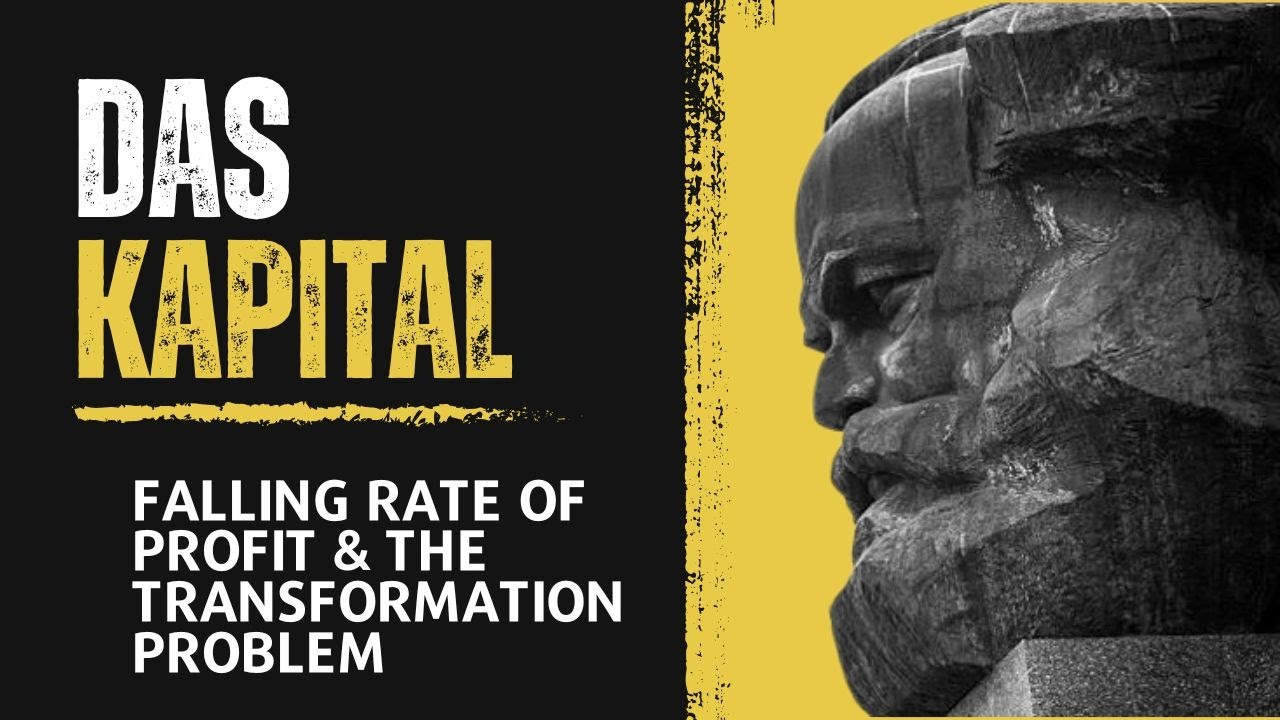 Marxism lecture 29: Das Kapital -- Transformation Problem & the Falling Rate of Profit
