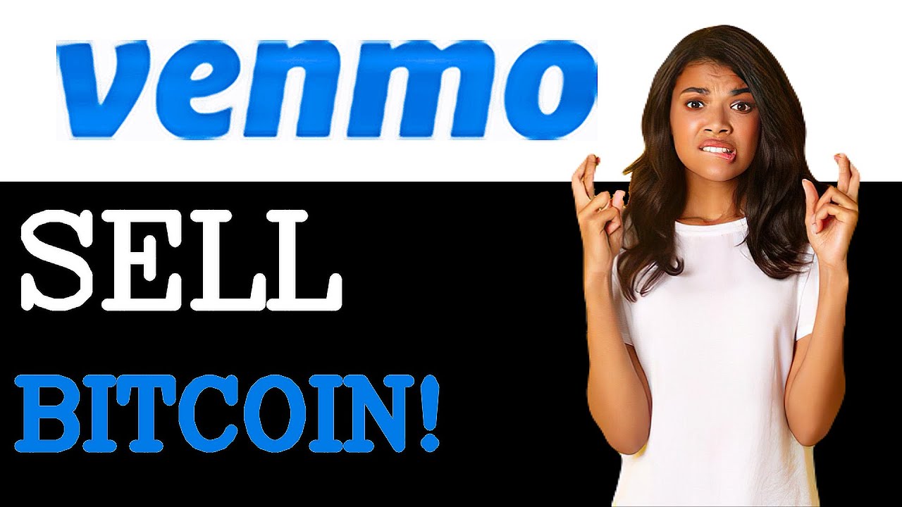 How To Sell Bitcoin On Venmo (2025)
