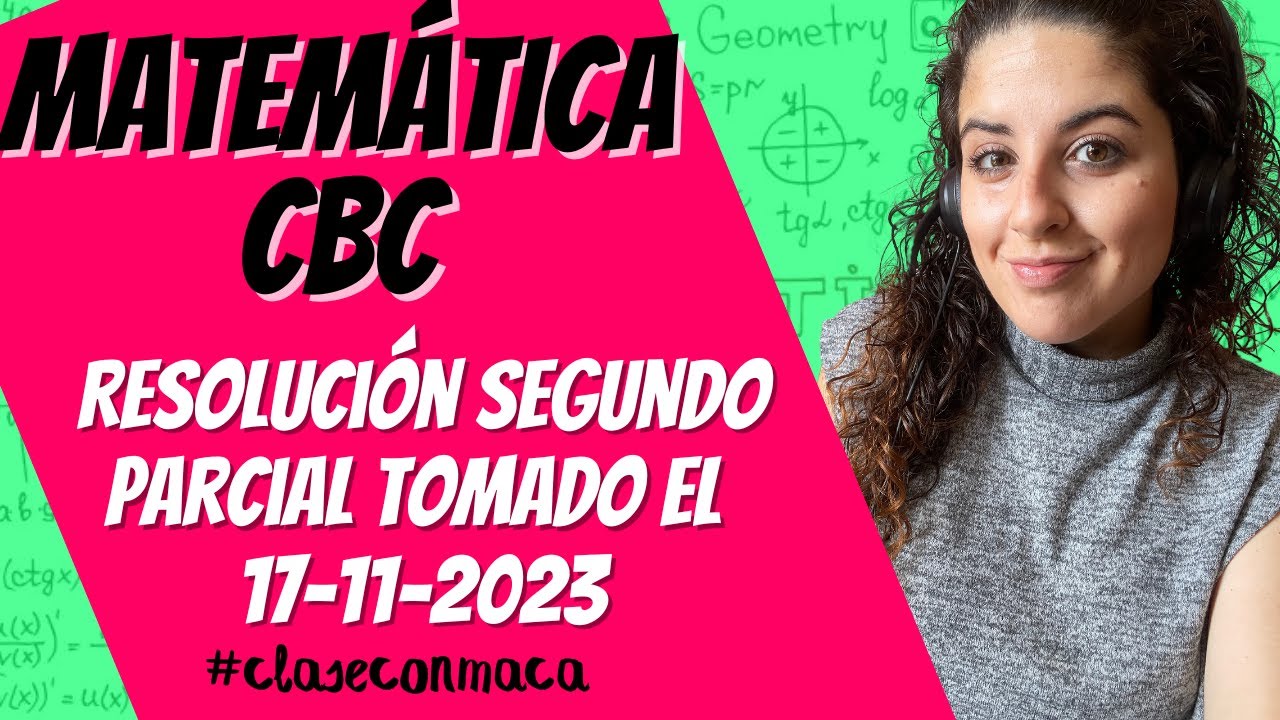 Segundo parcial matemática cbc tomado 17 11 2023| ClaseConMaca