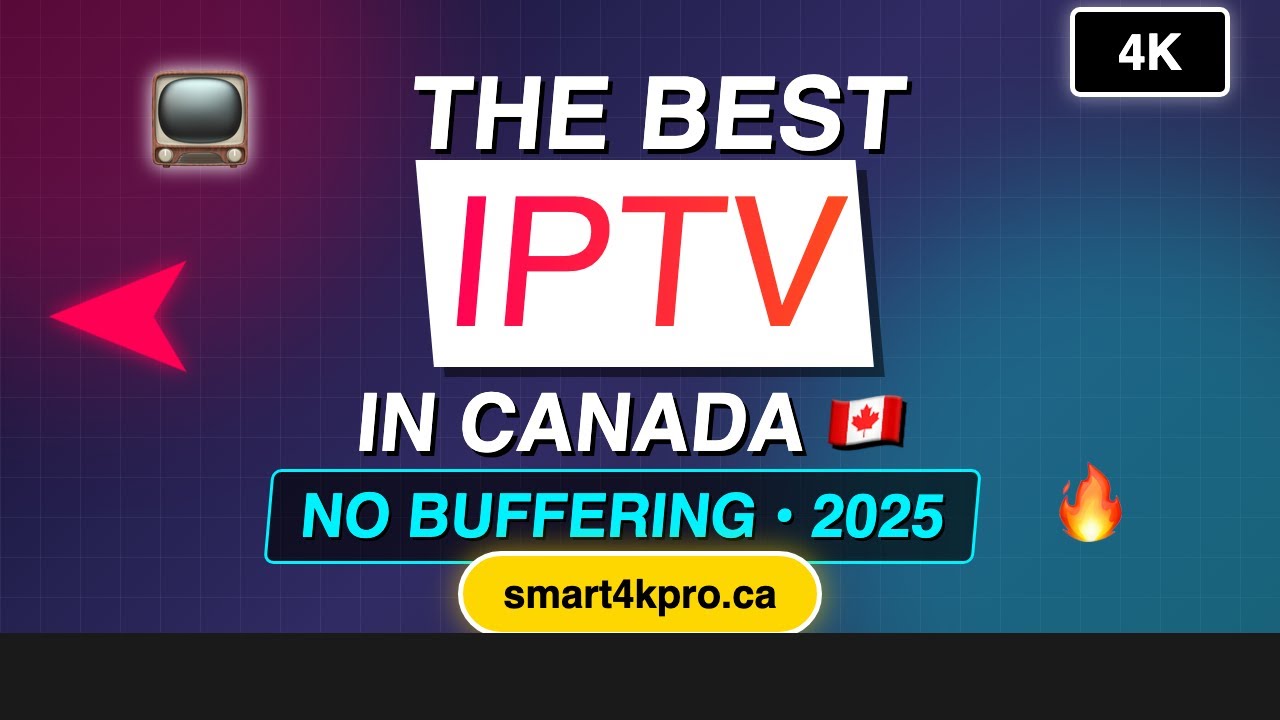 Best IPTV Canada 2026: Smart4K IPTV Review (Watch TSN & Sportsnet 4K)