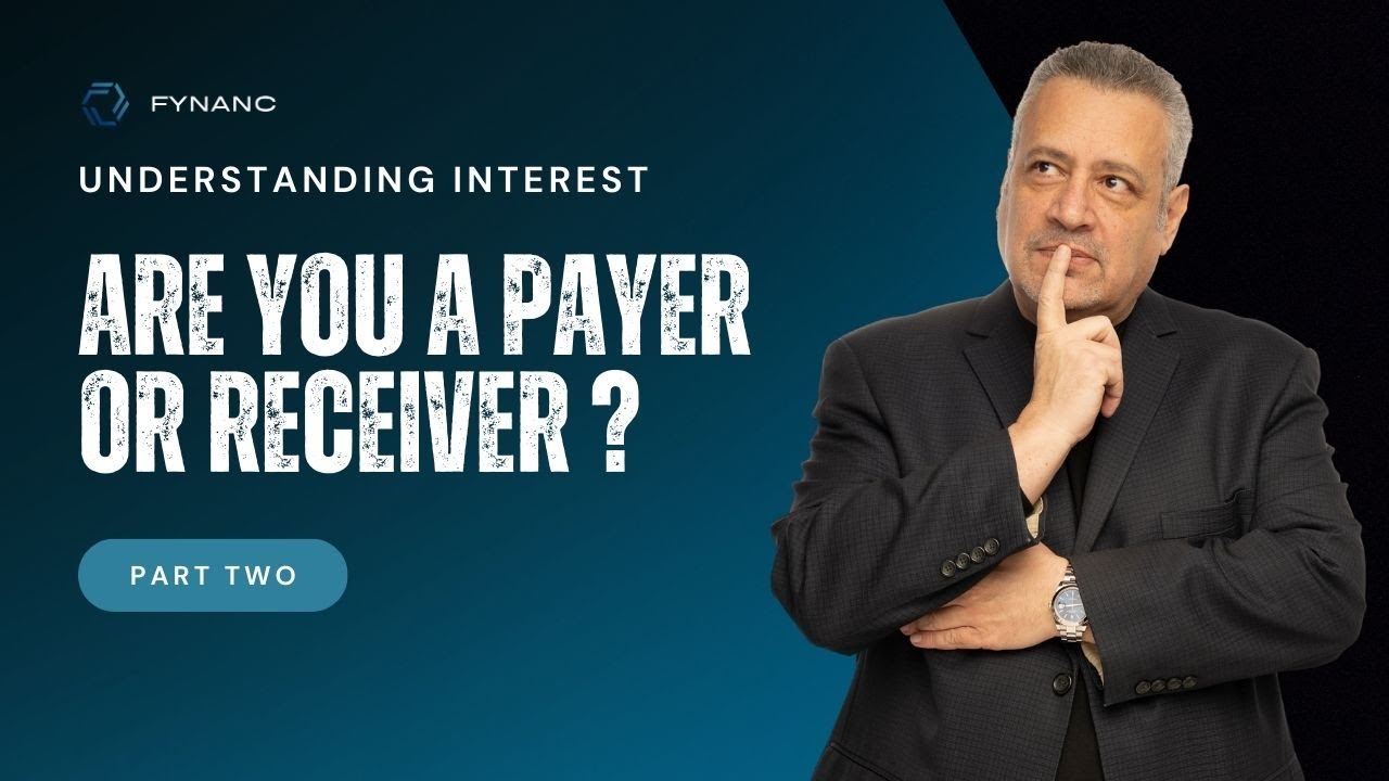 Understanding Interest: Are You a Payer or Receiver? | Part 1