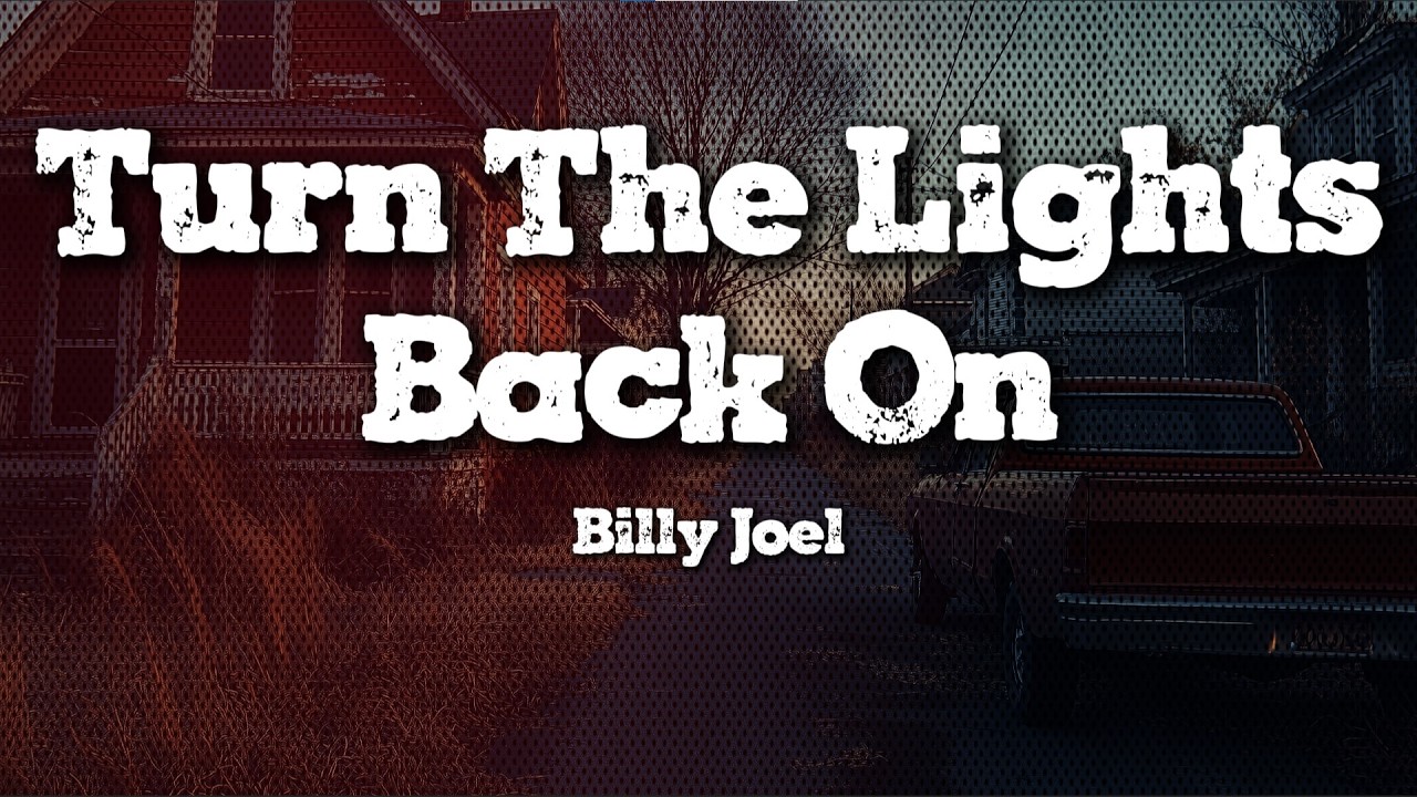 Billy Joel – Turn The Lights Back On (Lyrics) | Timeless Piano Emotion