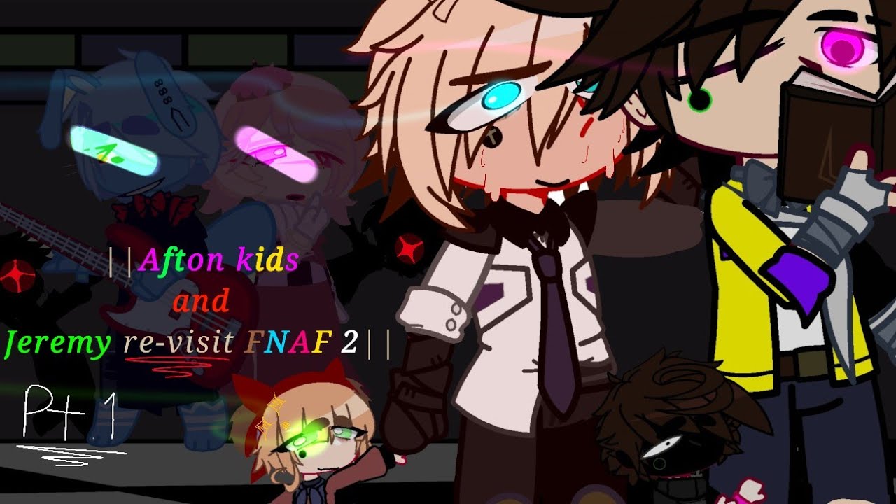 | |Afton kids and Jeremy re-visit FNAF2| |
