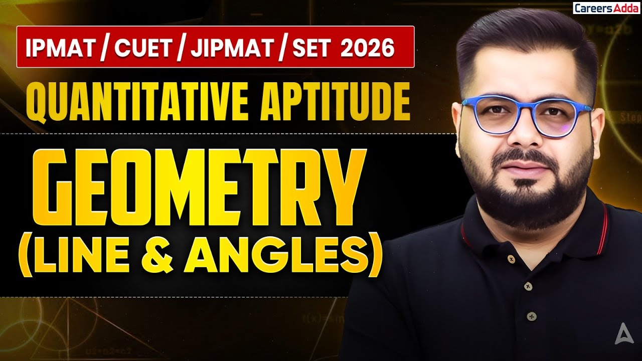 IPMAT/CUET/JIPMAT/SET 2026 Quantitative Aptitude | Geometry (Line & Angles) | By Sumit Sir
