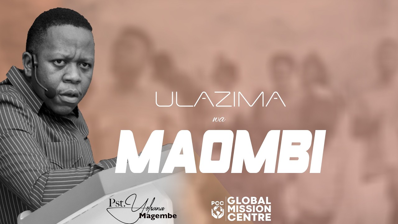 Pst . Yohana Magembe  -  ULAZIMA WA MAOMBI | THE NECESSITY OF PRAYER
