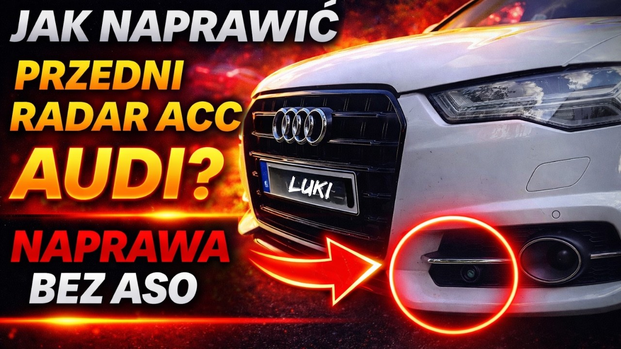 Audi – błąd przedniego radaru ACC | Jak naprawić radar w Audi krok po kroku