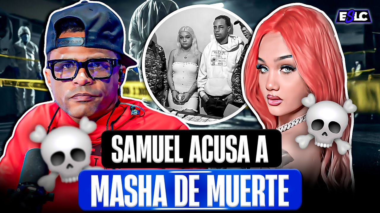 SAMUEL MATA SE LLENA DE ODIO Y ACUSA A MASHA DE MUERTE A TIROS DE AMIGA DE LA ARTISTA