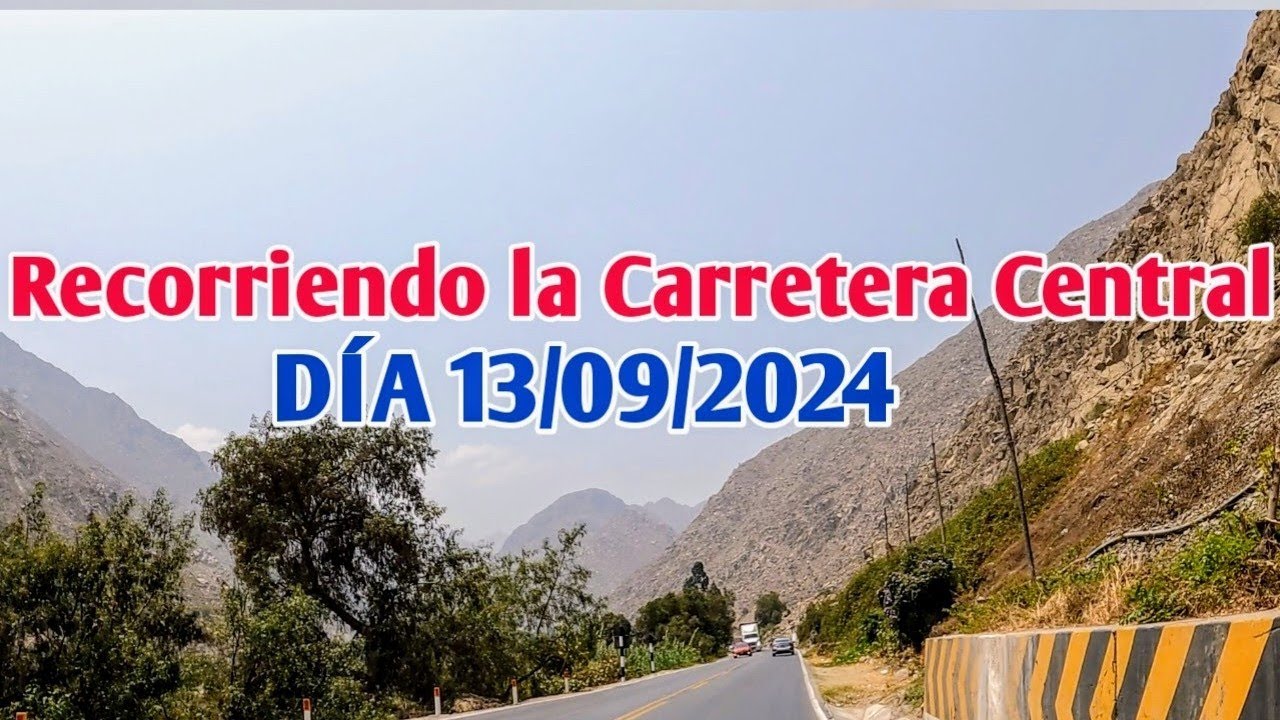LIMA PERÚ 4K | UN RECORRIDO POR LA CARRETERA CENTRAL DESDE CHOSICA HASTA HUAROCHIRÍ | DÍA 13/09/2024