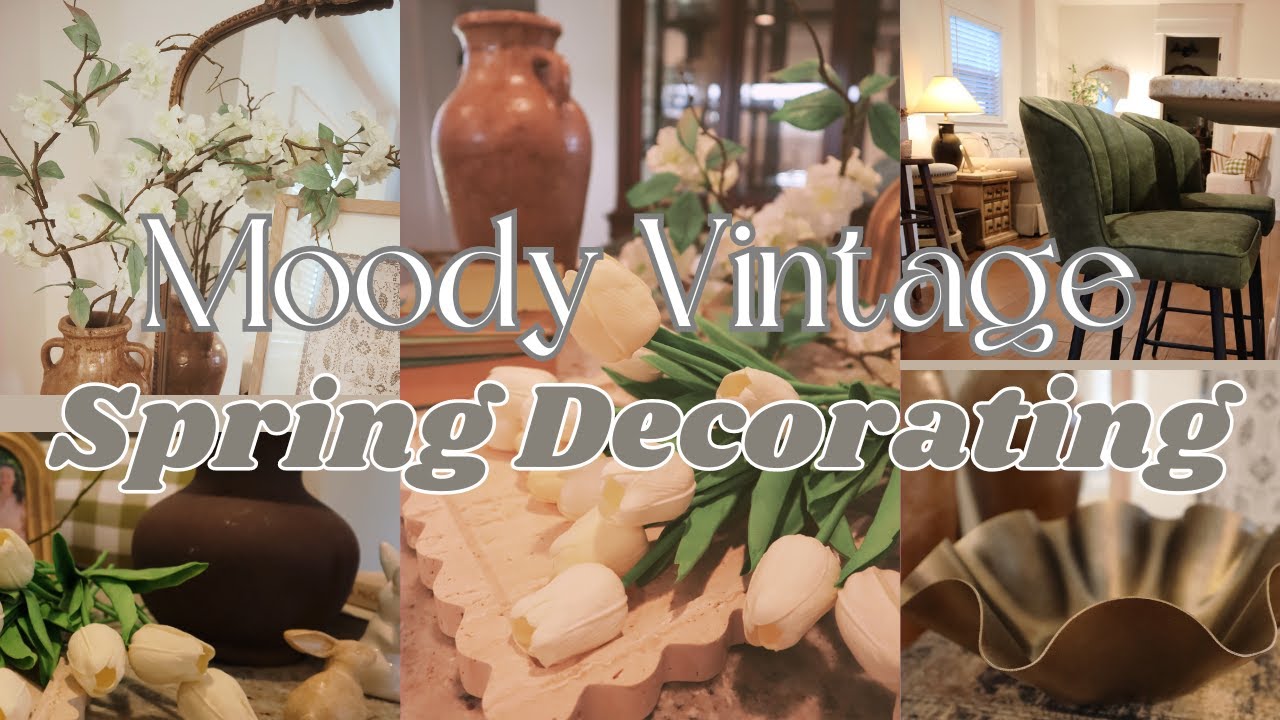 Spring Decorate With Me | Moody Vintage Inspired Cottage Decor | Decorating With Thrifted Finds