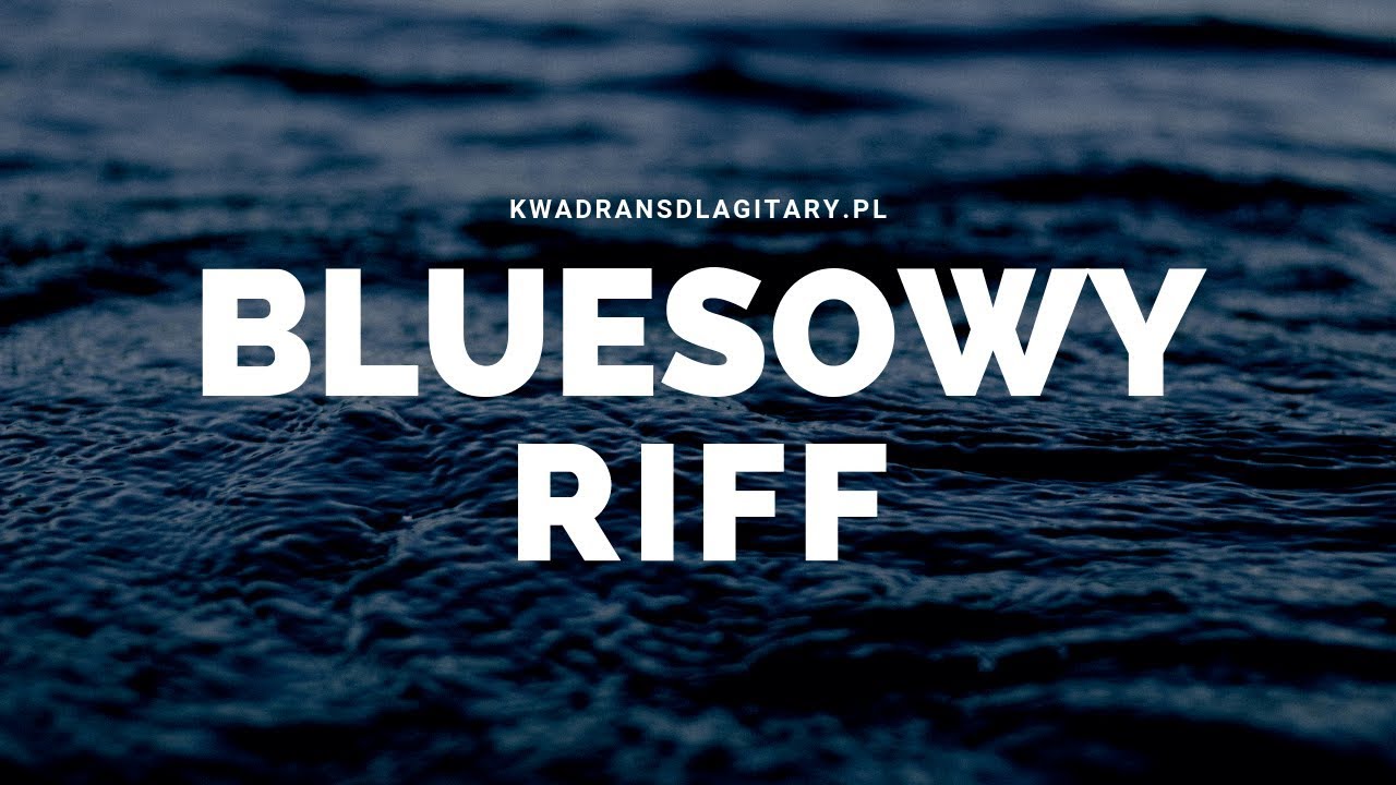 Ten bluesowy riff brzmi świetnie!